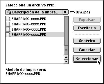 INSTALACIÓN EN UN ENTORNO MACINTOSH 0 Seleccione el archivo PPD. Seleccione la configuración de la máquina. () () () Haga clic en el archivo PPD de su modelo. () Haga clic en el botón [Seleccionar].