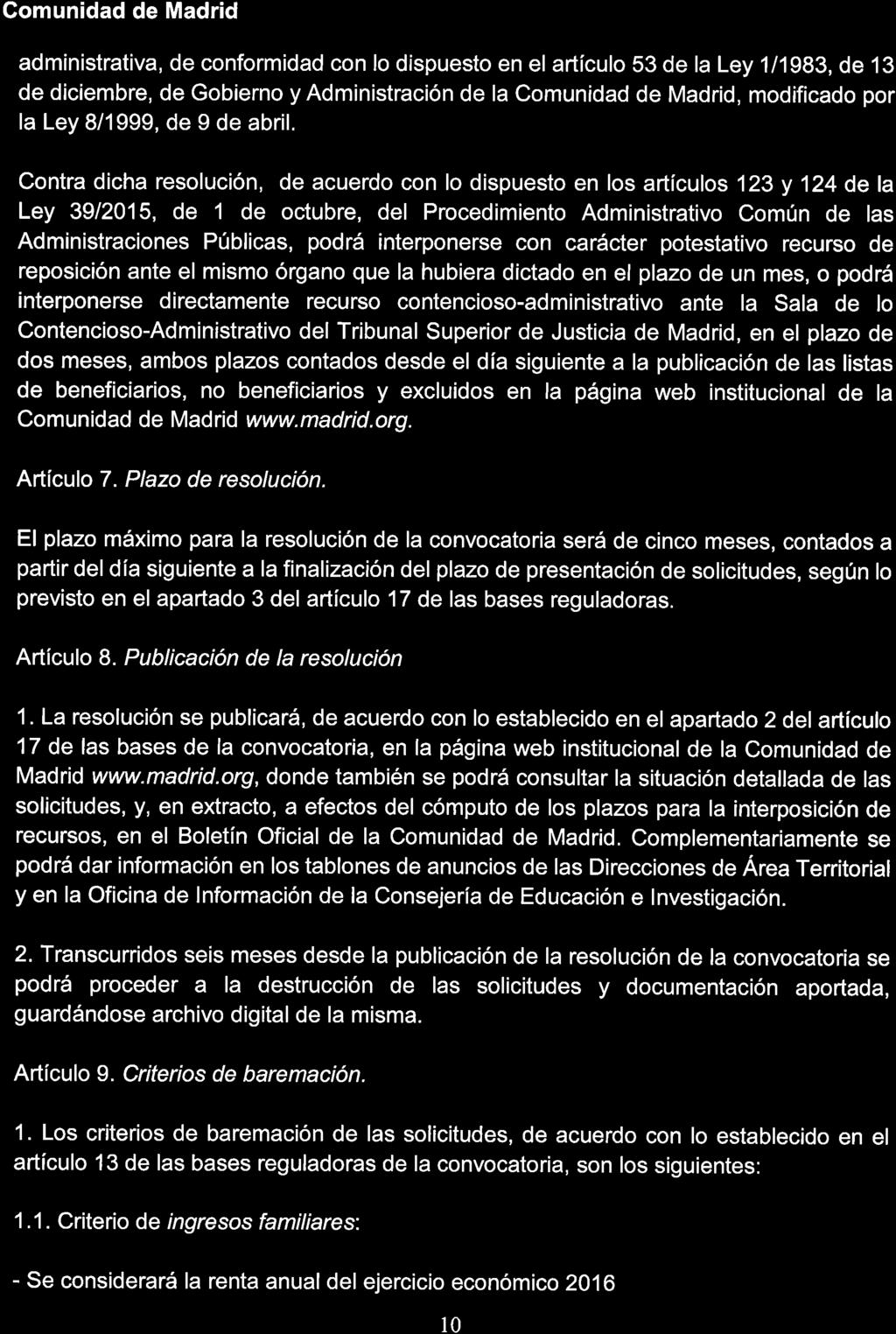administrativa, de conformidad con lo dispuesto en el artículo 53 de la Ley 1/1983, de 13 de diciembre, de Gobierno y Administración de la Comunidad de Madrid, modificado por la Ley 8/1999, de 9 de