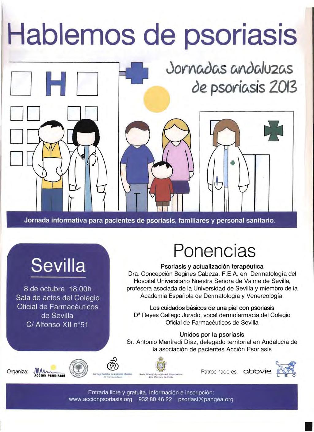 Hablemos de psoriasis o o JorV\CAOCAS CAV\OcJU2CAS oe psorilasis 2013 Sevilla 8 de octubre 18.