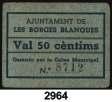 F 2964 Les Borges Blanques. 50 céntimos. (T. 583). Cartón. Raro. MBC+. Est. 50.......... 30, F 2965 Les Borges Blanques. Sindicat Agrícola UGT. 5 céntimos.