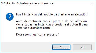 3. Al finalizar la descarga se mostrará un mensaje indicando que el módulo se encuentra en ejecución, para cerrar el módulo y aplicar la actualización dar clic en el botón [Si].