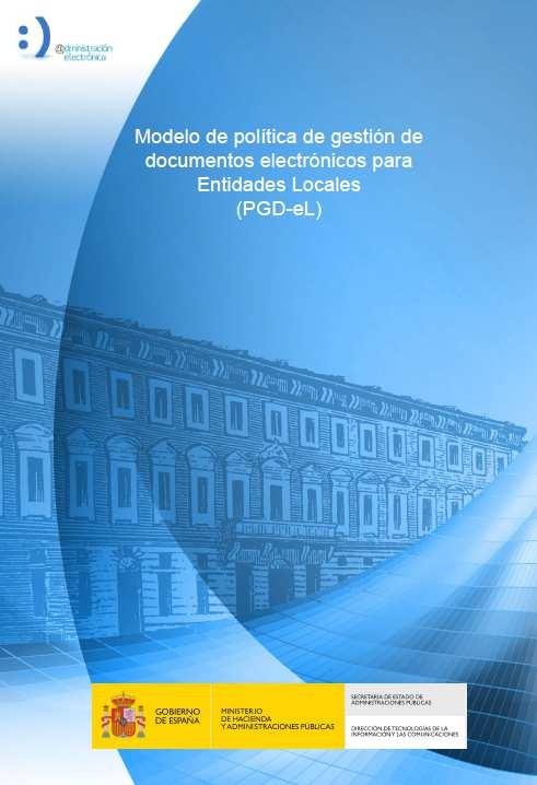 El Modelo de PGDe para entidades locales Elaborado por las organizaciones valencianas del Colegio de Secretarios, Interventores y Tesoreros de la Administración Local (COSITAL), Asociación de