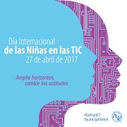 UIT y el Día Internacional de las Niñas en las TIC El día Internacional de las Niñas en las TIC, una inicia>va respaldada por todos los Estados Miembros de la UIT en la Resolución 70 (Rev.