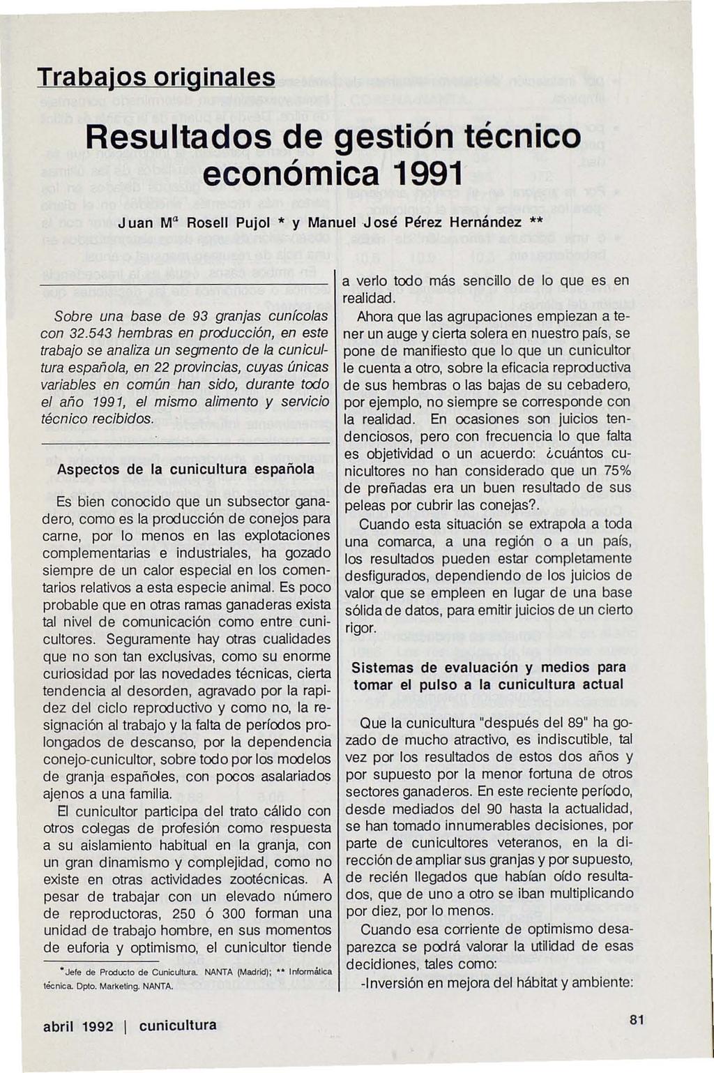Trabajos original es Resultades de gestión técnice ecenómica 1991 J uan Ma Rosell Pujol y Manuel.J osé Pérez Hermíndez Sobre una base de 93 granjas eunicolas con 32.