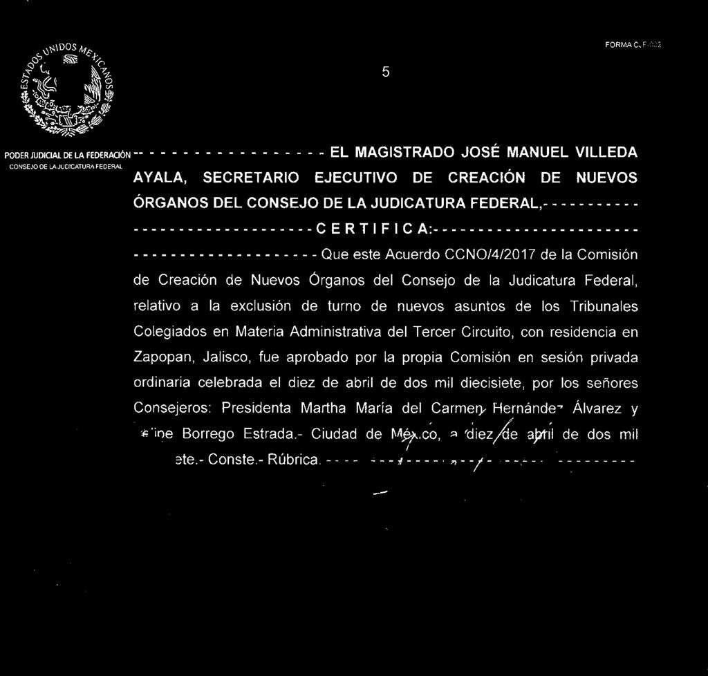 abril de dos mil diecisiete, por los señores Consejeros: Presidenta Martha María del CarmenHernánde^