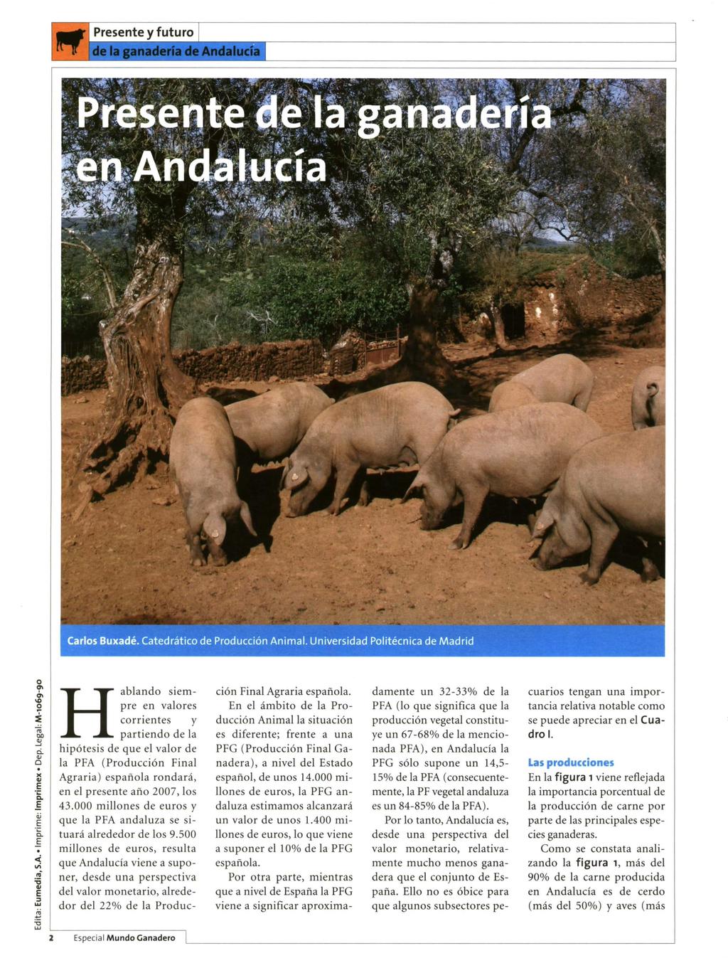 Presente y futuro la ganadería de Andalucía Carlos B Catedrático de Producción Animal.