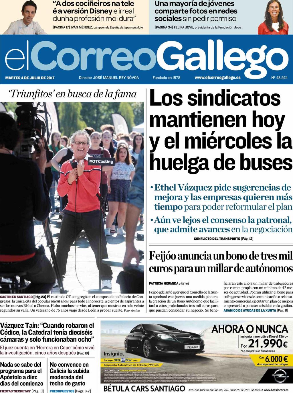 El Correo gallego Galicia 04/07/17 27.472 Ejemplares 22.735 Ejemplares Sección: PORTADA Valor: 3.