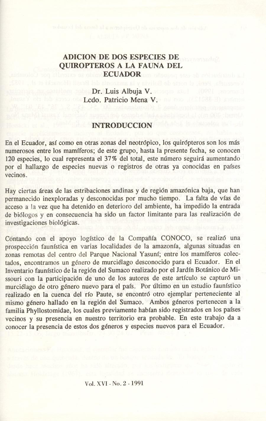 ADICION DE DOS ESPECIES DE QUIROPTEROS A LA FAUNA DEL ECUADOR Dr. Luis Albuja V. Ledo. Patricio Mena V. INTRODUCCION En el Ecuador. así como en otras zonas del neotr6pico.