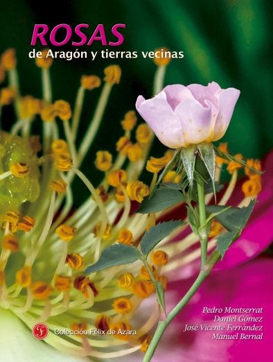 Catálogo editorial Jolube NOVEDADES Rosas de Aragón y tierras vecinas 2ª edición corregida Pedro MONTSERRAT, Daniel GÓMEZ, José V.