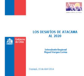 c) Plan Regional de Gobierno 2014 2017, La elaboración del Plan Regional 2014 2017 recoge los anhelos, esperanzas y sueños de los habitantes de Atacama, todo lo cual es el reflejo de la