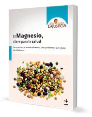 EL MAGNESIO, CLAVE PARA LA SALUD Nuestra alimentación actual tiene, entre otras características, la de presentar una deficiencia de magnesio, elemento que es fundamental para la salud.