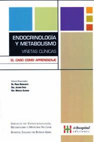 Endocrinología y Metabolismo El caso como aprendizaje Endocrinología y Metabolismo son especialidades clínicas en constante crecimiento.