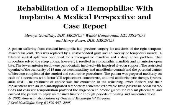 IMPLANTES EN PACIENTES HEMOFÍLICOS (Gortnisky et al., 2005) Único caso en PubMed hasta 2014!
