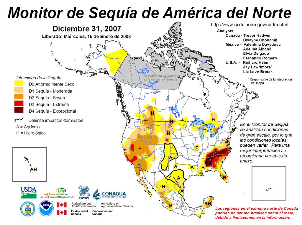 Monitor de Sequía de América del Norte Diciembre 2007 "Los criterios utilizados para delimitar las zonas y severidad de la sequía en este producto no son