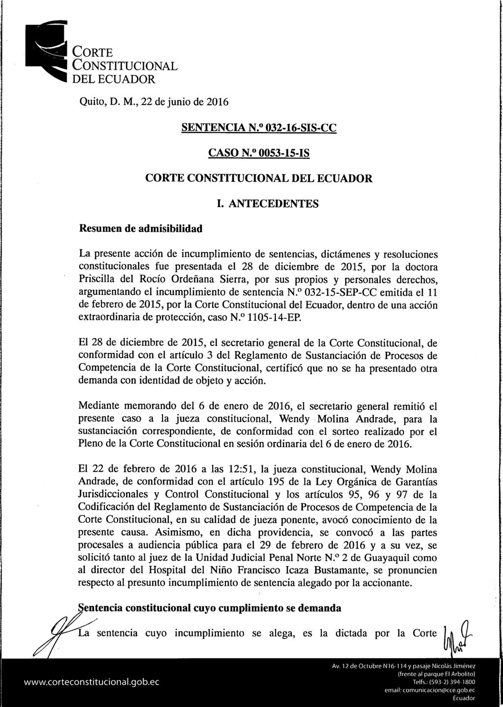 Quito, D. M., 22 de junio de 2016 Resumen de admisibilidad SENTENCIA N. 0 032-16-SIS-CC CASO N.o 0053-15-IS CORTE l.