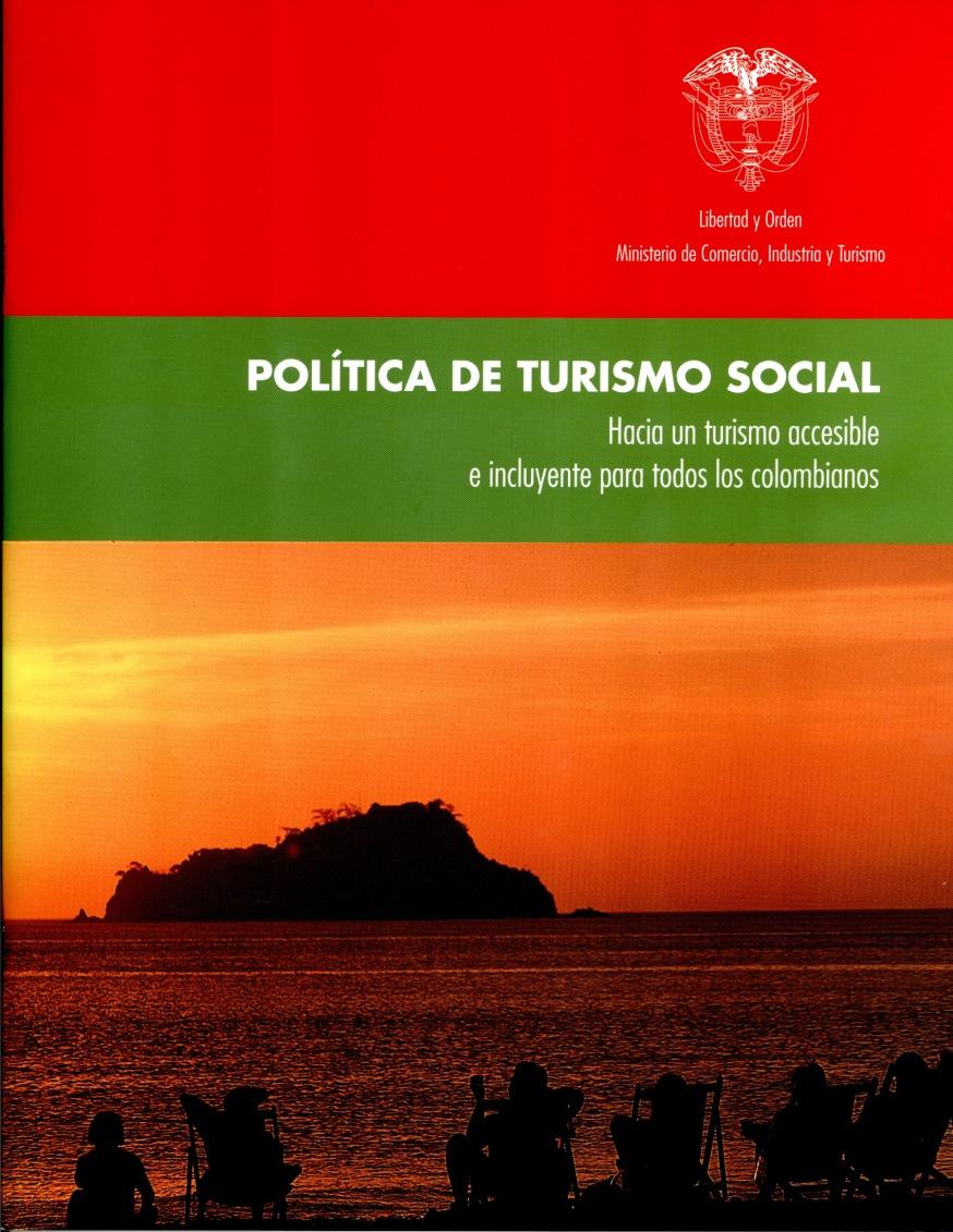 POLÍTICA DE TURISMO SOCIAL: Hacia un turismo accesible e incluyente para todos los