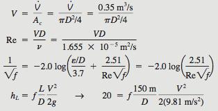 Tenemos un sistema de 4 ecuaciones con 4 incógnitas (Velocidad promedio, diámetro de la tubería, factor de fricción y el número de Reynolds Flujo en Tuberías Ejemplo 4 Se debe transportar aire