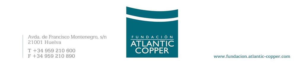 QUINTA EDICIÓN DEL CONCURSO DE RELATO CORTO "HABLANDO EN COBRE" Organizado por la Fundación Atlantic Copper BASES La Fundación Atlantic Copper es una entidad sin ánimo de lucro puesta en marcha en
