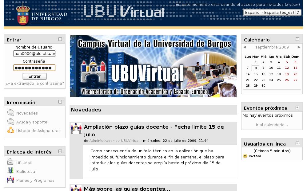 El campus virtual de la UBU,, está basado en una plataforma Web llamada Moodle (Modular Object-Oriented Dynamic Learning Environment). El acceso a se realiza a través de un navegador Web.