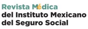 Revista Médica del Instituto Mexicano del Seguro Social http://revistamedica.imss.gob.