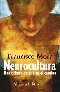 Cuestiones para el alumno, 1 F. Mora, Neurocultura.