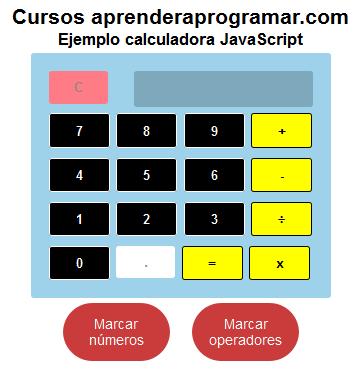 EJERCICIO 1) Modifica el código del ejemplo de la calculadora JavaScript para que además de tener dos botones que permitan marcar números y operadores con distintos colores tenga: a) Un botón que