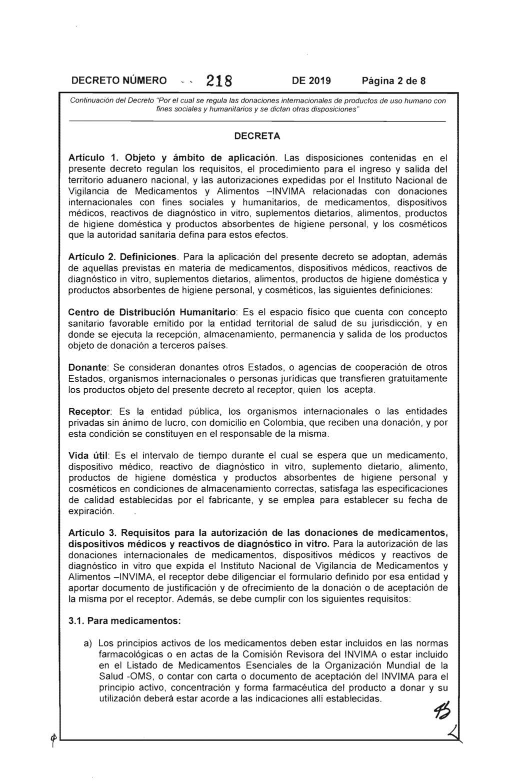 DECRETO NlIMERO 218 DE 2019 Página 2 de 8 Continuación del Decreto "Por el cual se regula las donaciones internacionales de productos de uso humano con DECRETA Artículo 1.