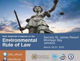 Primer Congreso Interamericano sobre el Estado de Derecho en Materia Ambiental El 1er Congreso Interamericano sobre el Estado de Derecho en Materia Ambiental se celebró del 30 de marzo al 1 de abril