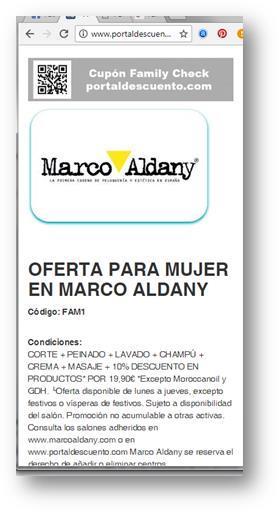 Consulta condiciones y salones adheridos en www.marcoaldany.com, http://www.familycheck.es/ o http://www.portaldescuento.com/.