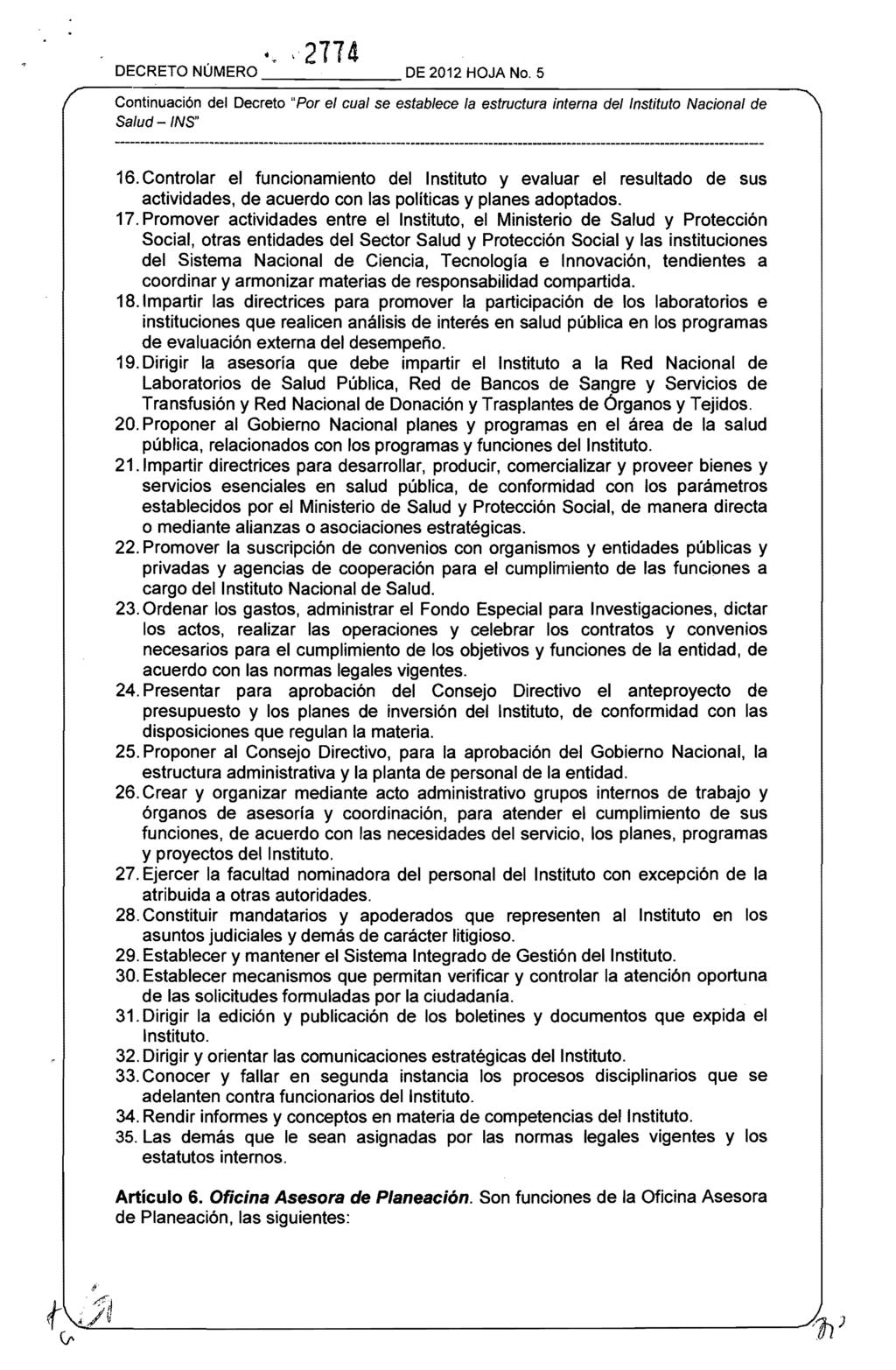 -2714 DECRETO NÚMERO DE 2012 HOJA No. 5 Continuación del Decreto u Por el cual se establece la estructura interna del Instituto Nacional de 16.