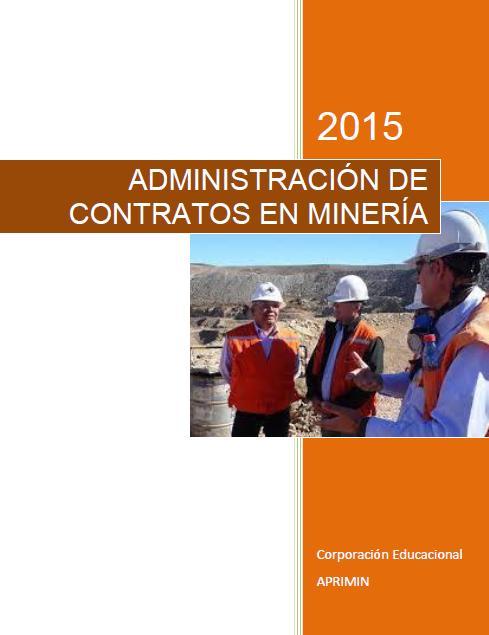 Curso dirigido a profesionales que desempeñen el rol de Administrador de Contrato de Servicios permanentes en empresas mineras.