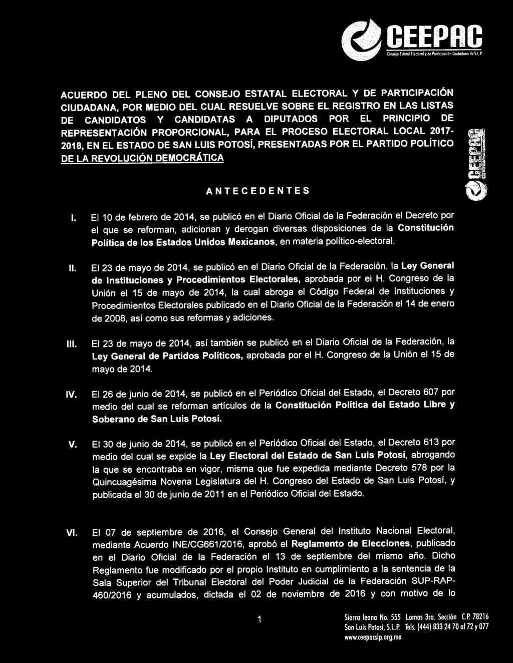 El 10 de febrero de 2014, se publicó en el Diario Oficial de la Federación el Decreto por el que se reforman, adicionan y derogan diversas disposiciones de la Constitución Política de los Estados
