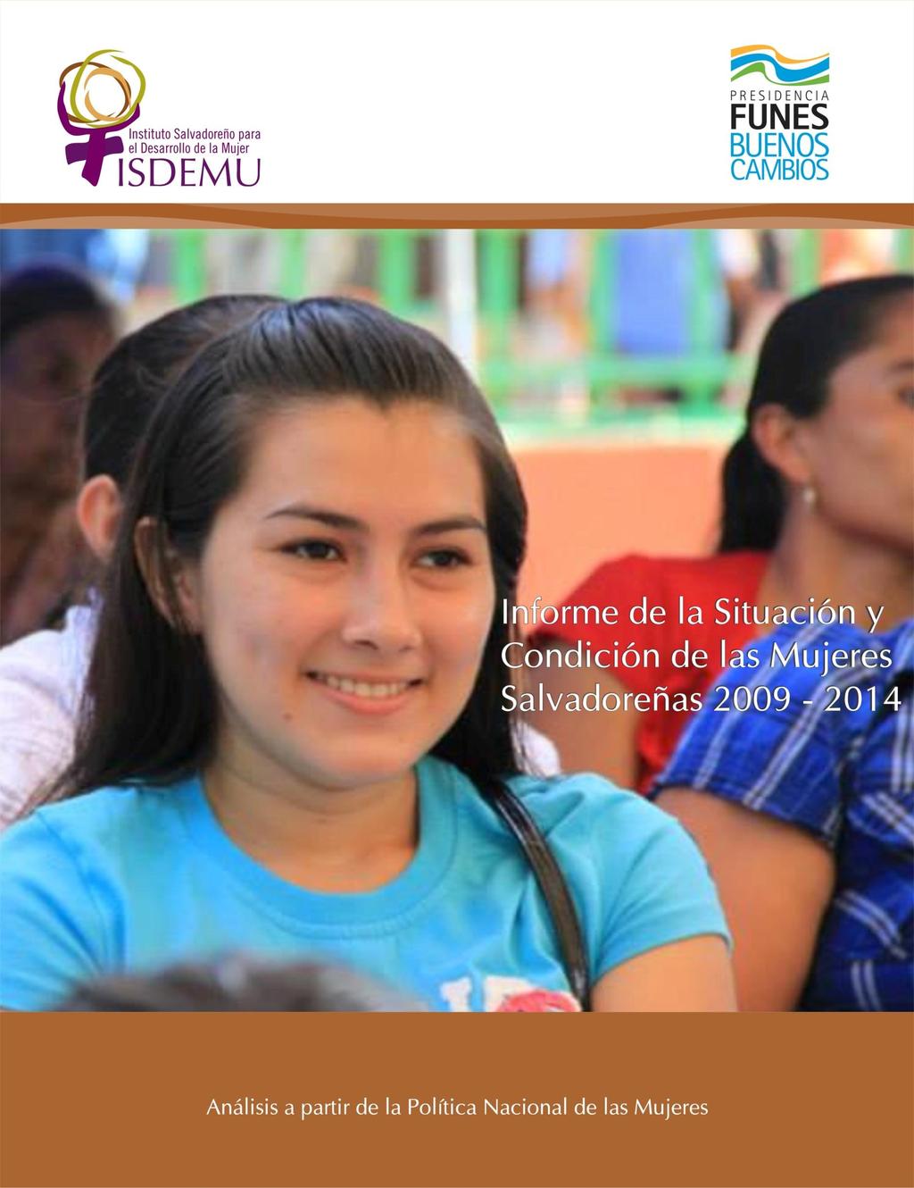 Informe de la situación y condición de las Mujeres Salvadoreñas 2009-2014