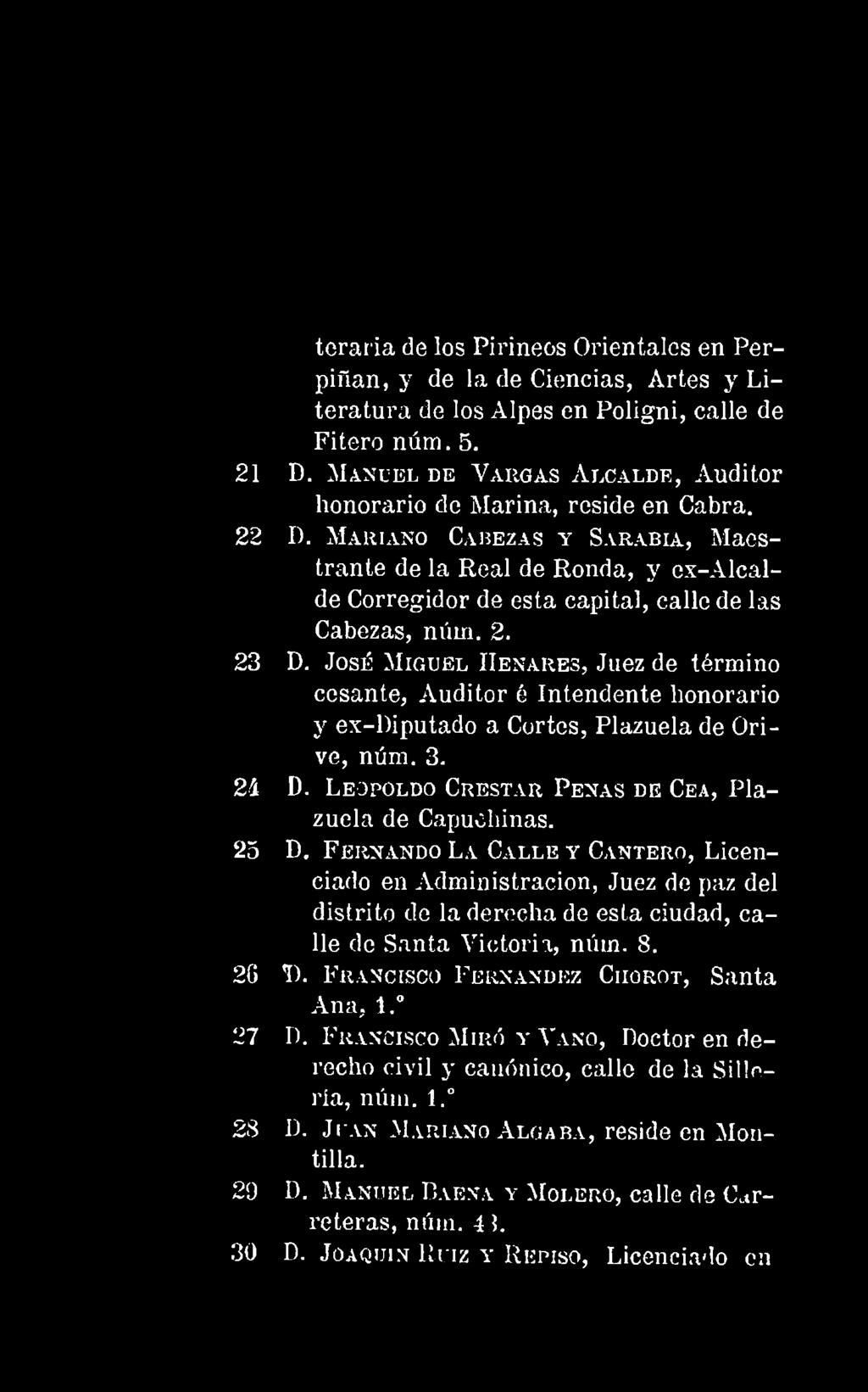 teraria de los Pirineos Orientales en Perpifian, y de la de Ciencias, Artes y Literatura de los Alpes en Poligni, calle de Fitero núm. 5. 21 D.