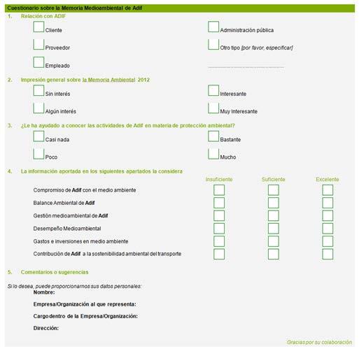 Cuestionario para sugerencias de mejora Adif ha incluido entre sus objetivos mejorar la Memoria Ambiental y conseguir que tenga el mayor interés posible para todas las partes interesadas en nuestras