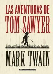 Las aventuras de Tom Sawyer Autor: Mark Twain 256 páginas Cód. interno: 39123 ISBN: 9788415618744 Precio: $10.000 + IVA La aventura de Tom Sawyer es, quizás, su obra más famosa.