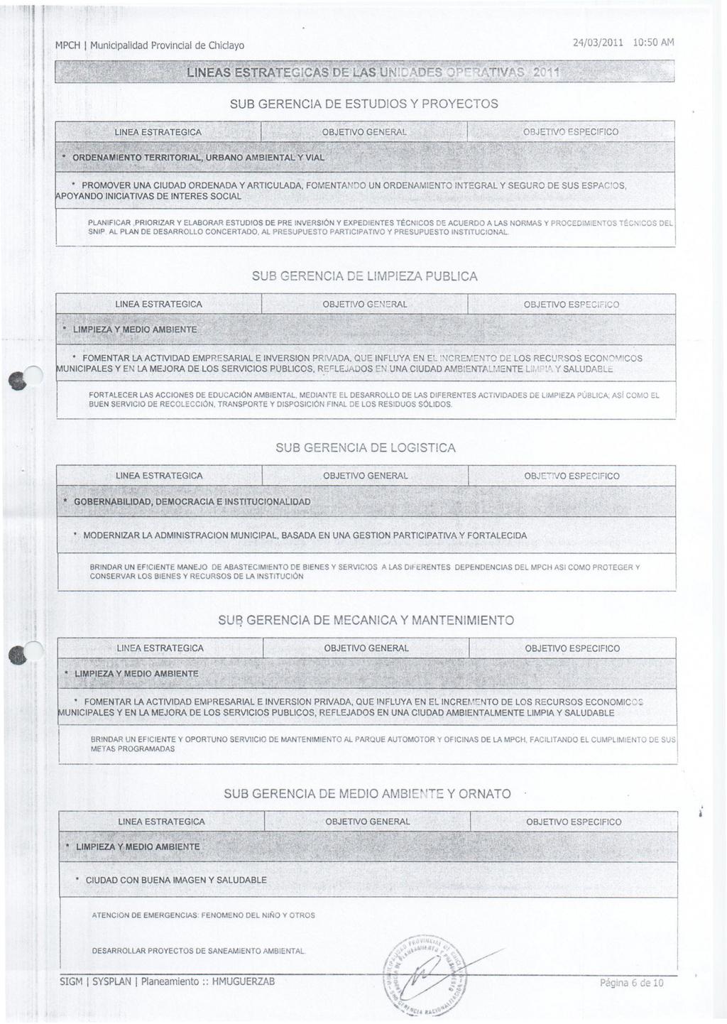 1 MPCH Municipalidad Provincial de Chiclayo ~~~ 24/03/2011 10:50 AM ~ ~~ ~ ~ ~~~ ~ ~ SUB GERENCA DE ESTUDOS Y PROYECTOS 1 LlNEA ESTRATEGCA OBJETVO GENERAL OBJETVO ESPECFCO!