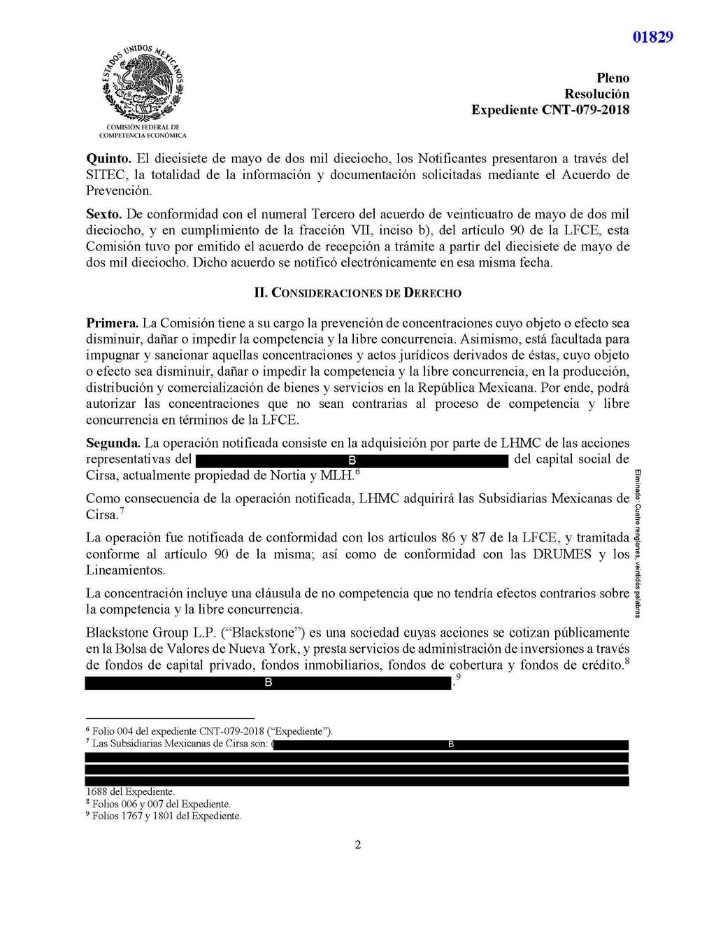 01829 Quinto. El diecisiete de mayo de dos mil dieciocho, los Notificantes presentaron a través del SITEC, la totalidad de la información y documentación solicitadas mediante el Acuerdo de Prevención.