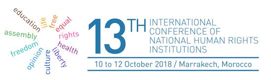 La 13º edición de la Conferencia Internacional de la Alianza Global de las Instituciones Nacionales de Derechos Humanos (GANHRI) tuvo lugar en Marrakech, Marruecos, del 10 al 12 de octubre de 2018.