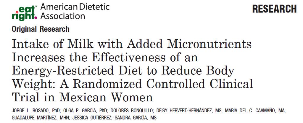 Estudio experimental - Leche baja en grasa adicionada con micronutrientes en mujeres obesas Estudio longitudinal, aleatorizado, doble ciego, controlado por placebo 139 mujeres obesas (34 ± 6 años)