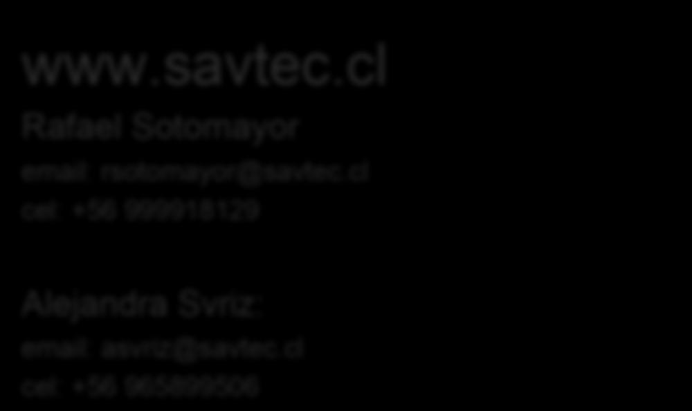 Contáctenos www.savtec.cl Rafael Sotomayor email: rsotomayor@savtec.