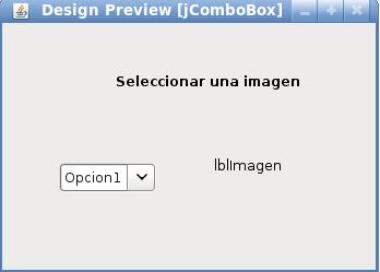 JLabel2 text --------------------- lblimagen jcombobox1 model Opcion1 Opcion2 Opcion3 4.