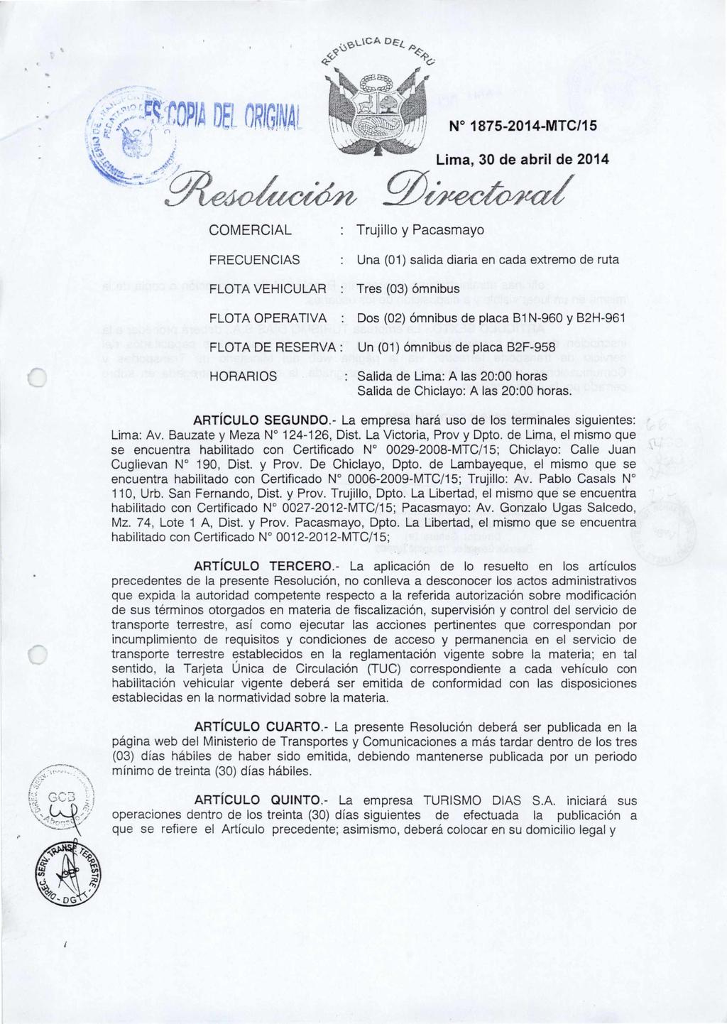 ` ell r I ofi ormi \kk COMERCIAL FRECUENCIAS N 1875-2014-MTC/15 Lima, 30 de abril de 2014.