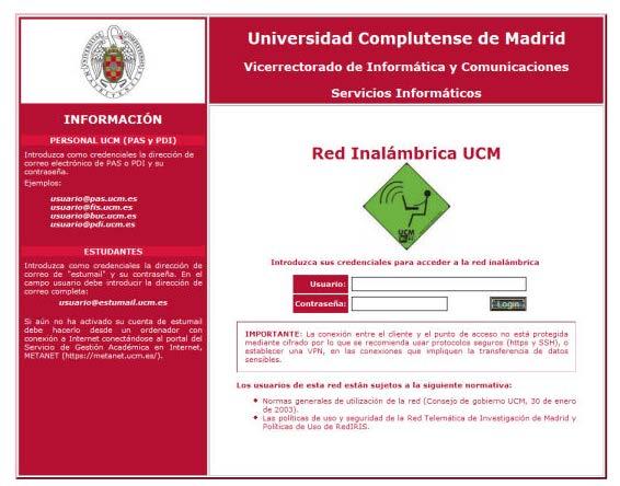Red inalámbrica UCM Para conectarse a la red WiFi del campus hay que disponer de una dirección de correo electrónico de la Universidad.
