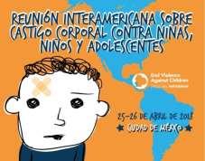 El SIPINNA a nivel internacional Reuniones Interamericanas sobre castigo corporal y acoso escolar 25, 26 y 27 de abril de 2018 Ciudad de México