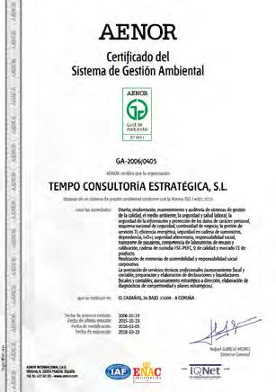 1. Emplazamiento y Actividad de TEMPO Desde el año 2006, en TEMPO contamos con la triple certificación de nuestro sistema integrado de gestión (Calidad, Ambiental y de Seguridad y Salud en el
