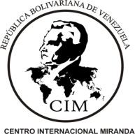 Centro Internacional Miranda (CIM) SIMPOSIO Objetivos y estrategias de desarrollo para Venezuela ELEMENTOS PARA LA CONSTRUCCIÓN DE UNA VISIÓN COMPARTIDA Una