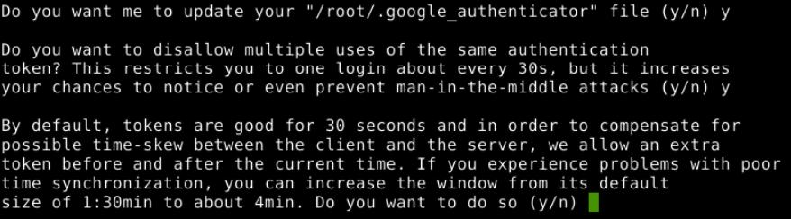 Se le pedirá que responda las siguientes preguntas: Desea que actualice su archivo "/home/exampleuser/.google_authenticator" (y / n)?