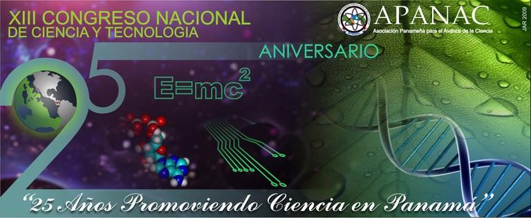 XIII Congreso Nacional de Ciencia y Tecnología Introducción El 4 de enero de 1985 nace la Asociación Panameña para el Avance de la Ciencia (APANAC) con el esfuerzo del Dr.