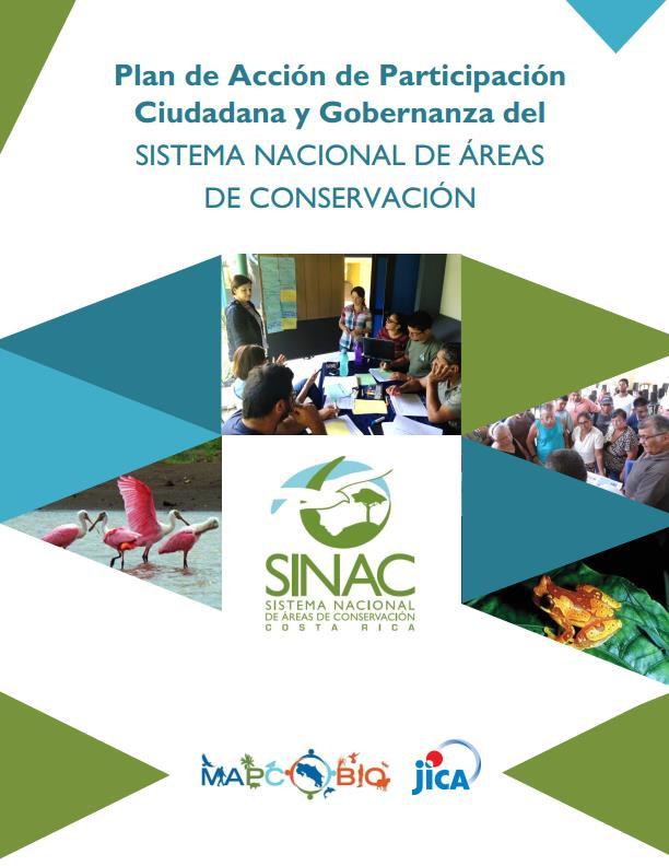 La planificación de la participación ciudadana y la gobernanza en pro de la conservación de la biodiversidad en Costa Rica Plan de Acción de Participación Ciudadana y Gobernanza del SINAC para